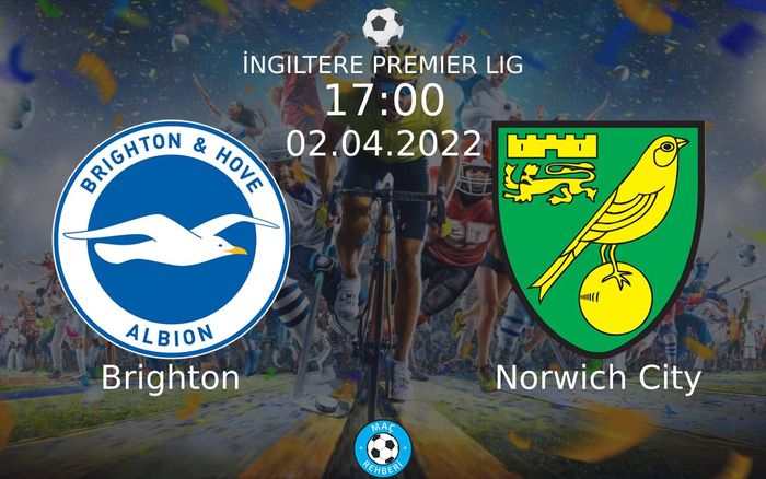 Brighton - Norwich City Maçı Ne Zaman Saat Kaçta Hangi Kanalda?