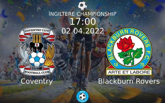 Coventry - Blackburn Rovers Maçı Ne Zaman Saat Kaçta Hangi Kanalda?