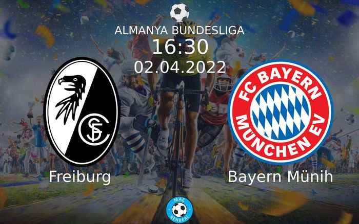 Freiburg - Bayern Münih Maçı Ne Zaman Saat Kaçta Hangi Kanalda?