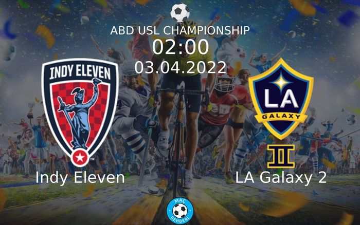 Indy Eleven - LA Galaxy 2 Maçı Ne Zaman Saat Kaçta Hangi Kanalda?