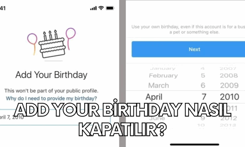 Instagram Add Your Birthday Nasıl Kapatılır?