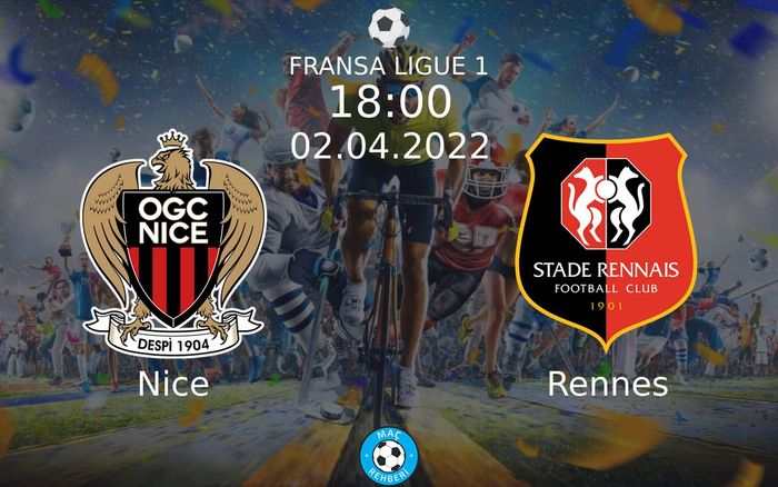 Nice - Rennes Maçı Ne Zaman Saat Kaçta Hangi Kanalda?