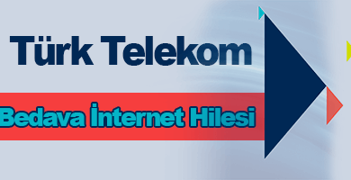 Türk Telekom Bedava İnternet Hilesi