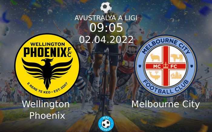 Wellington Phoenix - Melbourne City Maçı Ne Zaman Saat Kaçta Hangi Kanalda?