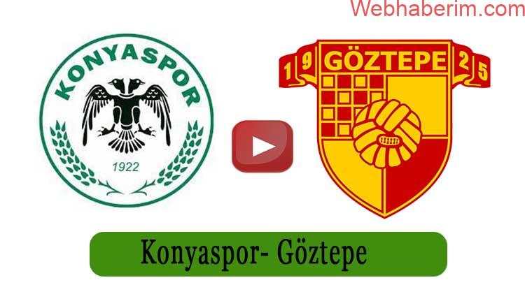 Selçukspor Konyaspor Göztepe maçı canlı izle kaçak şifresiz Konya Göztepe