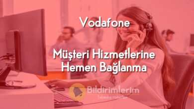 Vodafone Müşteri Hizmetlerine Bağlanma Direk Bağlanma
