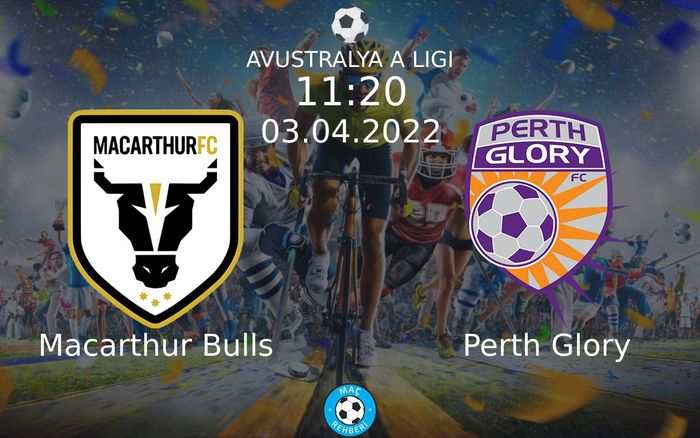 Macarthur Bulls - Perth Glory Maçı Ne Zaman Saat Kaçta Hangi Kanalda?