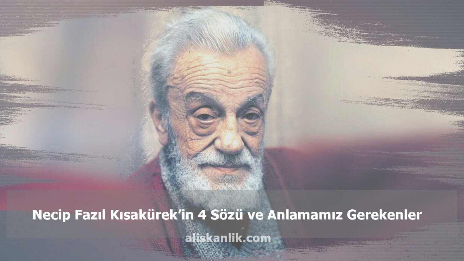 Necip Fazıl Kısakürek’in Sözleri 2022