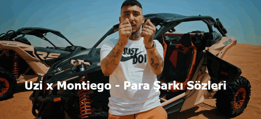 Uzi x Montiego – Para Şarkı Sözleri 2022
