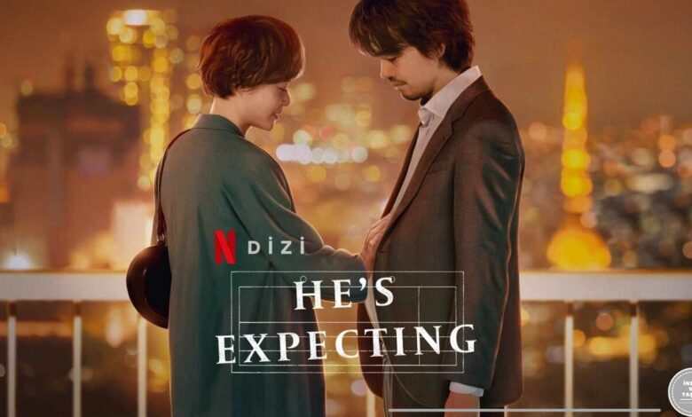 He’s Expecting Dizi Konusu ve Oyuncuları | Netflix