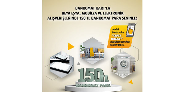 Bankomat kart beyaz eşya mobil elektronik kampanyası 1-31 Temmuz 2022