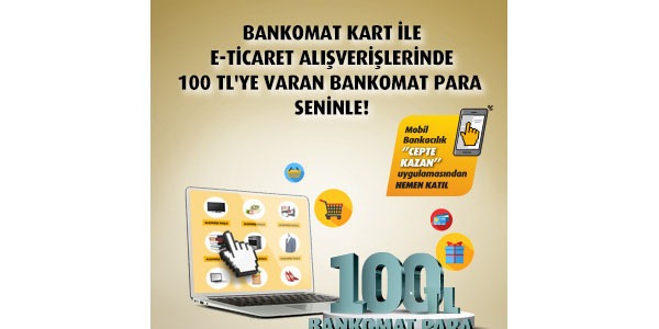 Bankomat kart e-ticaret kampanyası 100 TL hediye 1-31 Temmuz 2022
