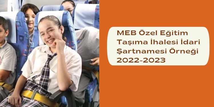 MEB Ozel Egitim Tasima Ihalesi Idari Sartnamesi Ornegi 2022 2023