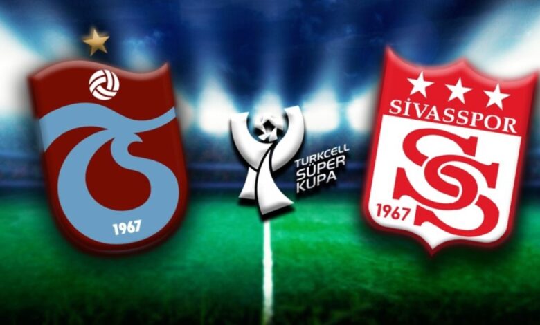 Trabzonspor – Sivasspor Süper Kupa Maçı Canlı izle ATV 30 Temmuz 2022
