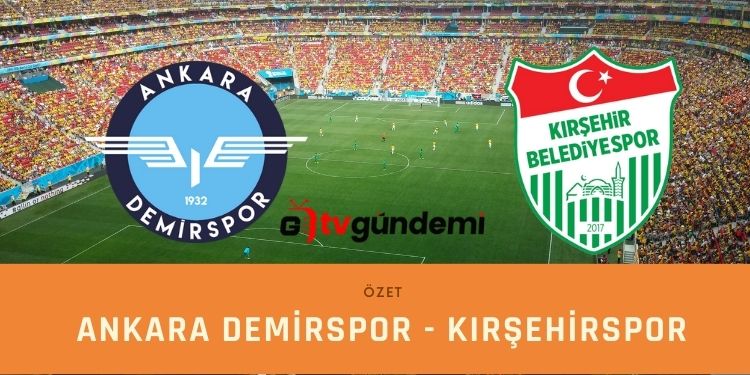 Ankara Demirspor 0 0 Kirsehir Belediyespor Ozeti ve Golleri Ankara Kirsehir