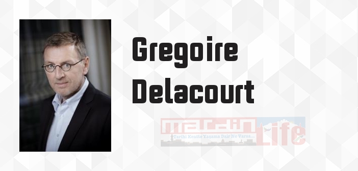 Arzularımın Listesi - Gregoire Delacourt Kitap özeti, konusu ve incelemesi