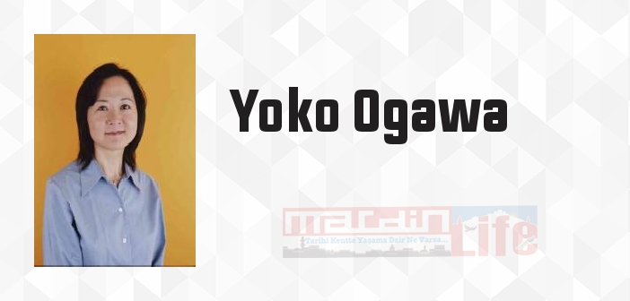 Profesör ve Hizmetçi - Yoko Ogawa Kitap özeti, konusu ve incelemesi