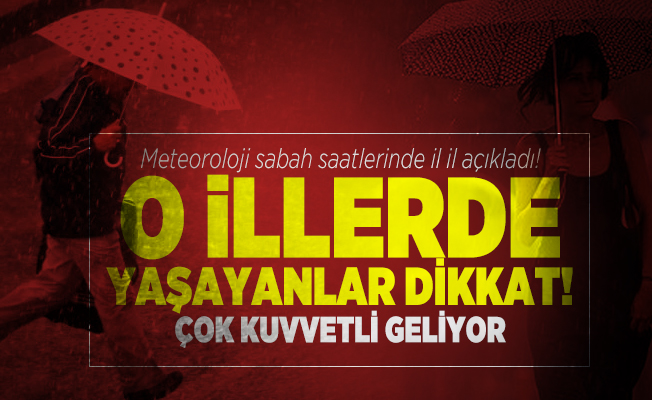 81 il için bu sabah duyuruldu! Ankara İstanbul İzmir dikkat! Yarına kadar çok kuvvetli olacak: Önlem almayan yanar