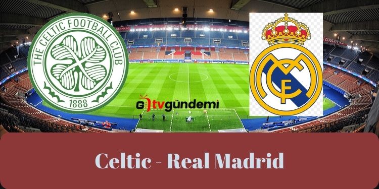 Celtic 0 3 Real Madrid Exxenspor Celtic Madrid Sifresiz Mac Ozeti