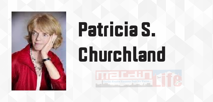 Nörofelsefe - Patricia S. Churchland Kitap özeti, konusu ve incelemesi