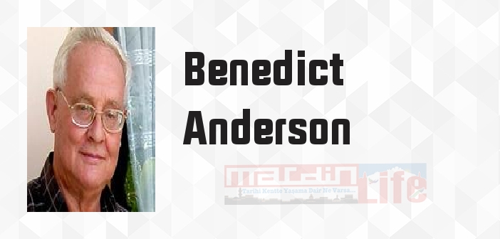 Sınırları Aşarak Yaşamak - Benedict Anderson Kitap özeti, konusu ve incelemesi