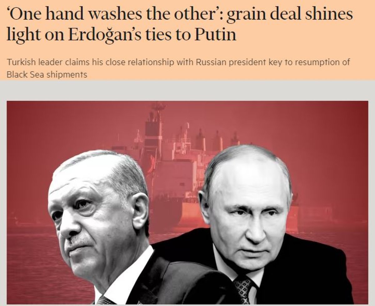 Financial Times, Türkiye nin tahıl anlaşmasındaki rolünü analiz etti #1