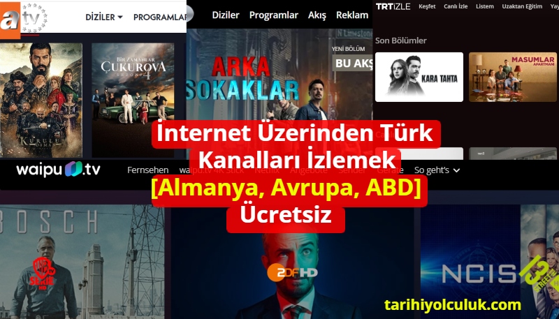 İnternet Üzerinden Türk Kanalları İzlemek [Almanya, Avrupa, ABD] Ücretsiz
