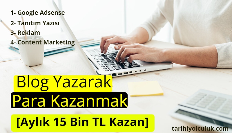 Blog Yazarak Para Kazanmak [Aylık 15 Bin TL Kazan] 2023