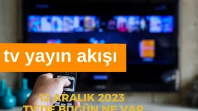 12 Aralik 2023 Sali TV Yayin Akisi Bugun TVde Neler.webp
