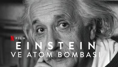 Einstein ve Atom Bombası Belgesel Filmi Konusu Netflix
