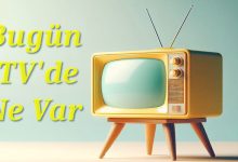 TV Yayin Akisi 20 Mayis 2024 Pazartesi
