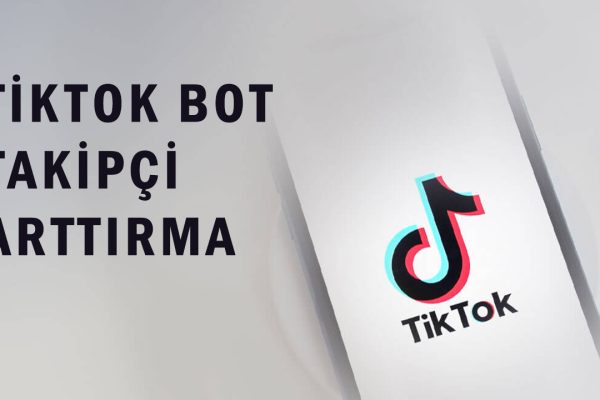 TikTok’ta Etkileşiminizi Katlayın: Bot Takipçi’den Organik Büyümeye