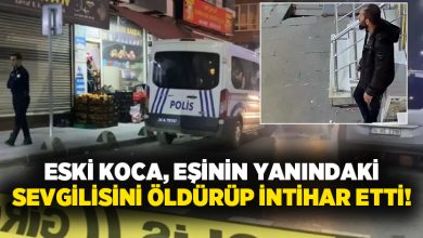 Eski koca, eşinin yanındaki sevgilisini öldürüp intihar etti!