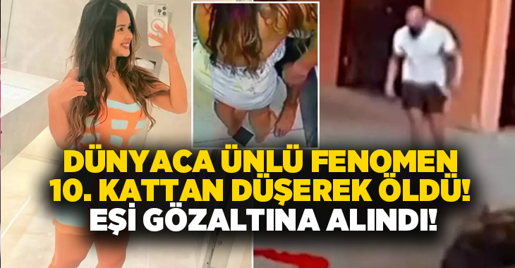 Dünyaca ünlü fenomen 10. kattan düşerek öldü! Eşi gözaltına alındı!