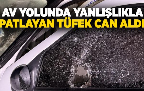 Av yolunda yanlışlıkla patlayan tüfek can aldı!