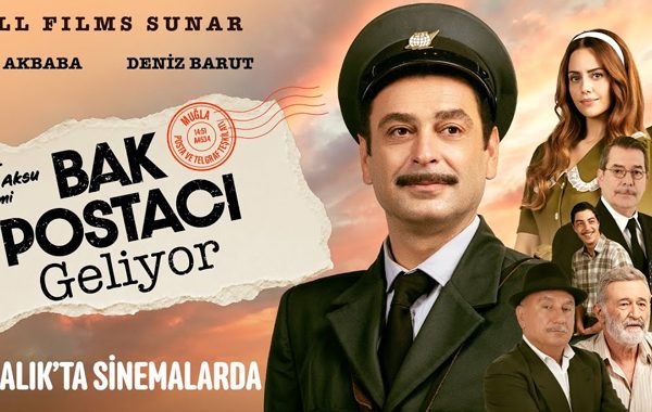 Bak Postacı Geliyor Filmi Konusu Oyuncuları -Vizyon Tarihi