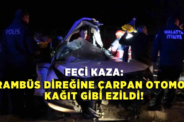 Feci Kaza: Trambüs Direğine Çarpan Otomobil kağıt gibi ezildi!