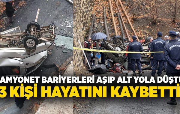 Kamyonet bariyerleri aşıp alt yola düştü.. 3 kişi hayatını kaybetti!